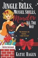 Jingle Bells, Mussel Shells, Murder All the Way