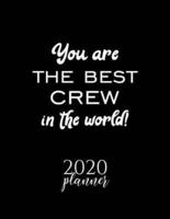 You Are The Best Crew In The World! 2020 Planner