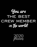 You Are The Best Crew Member In The World! 2020 Planner