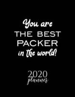 You Are The Best Packer In The World! 2020 Planner