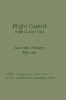 Right Guard With Case Files