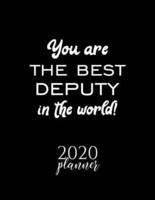 You Are The Best Deputy In The World! 2020 Planner