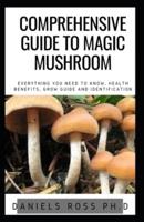 Comprehensive Guide to Magic Mushroom