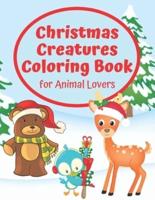 Christmas Creatures Coloring Book for Animal Lovers
