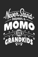 Never Stand Between A Momo And Her Grandkids
