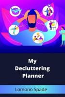 My Decluttering Planner
