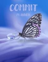 Commit Planner - Take Time Out to Dream - Create Good Habits For A Successful Life - Feel Your Success and JUST GO FOR IT