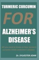 Turmeric Curcumin for Alzheimer's Disease