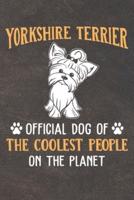 Yorkshire Terrier Official Dog Of The Coolest People On The Planet