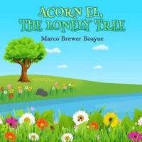 Acorn El the Lonely Tree