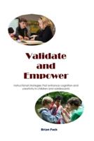 Validate and Empower