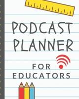 Podcast Planner For Educators