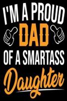 I Am Proud Dad Of A Smartass Daughter- A Perfect Journal For DAD