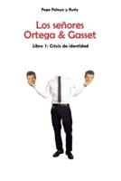 Los Señores Ortega & Gasset