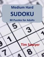 Medium Hard Sudoku: 80 Puzzles for Adults