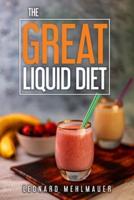 The GREAT Liquid Diet