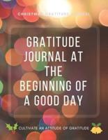 Christmas Gratitude Journal At The Beginning Of A Good Day - Guide To Cultivate An Attitude Of Gratitude / Large 8,5" X 11"