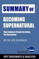 Summary of Becoming Supernatural