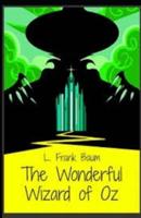 The Wonderful Wizard of Oz Illustrated