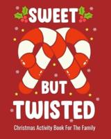 Sweet But Twisted Christmas Activity Book For The Family