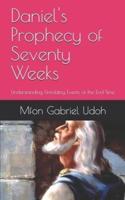 Daniel's Prophecy of Seventy Weeks