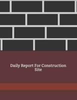 Daily Report For Construction Site