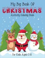 My Big Book Of Christmas Activity Coloring Book For Kids Ages 2-6