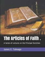 The Articles of Faith .