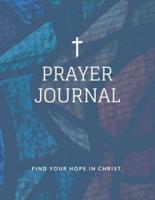 Prayer Journal - Find Your Hope in Christ.