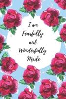 I Am Fearfully and Wonderfully Made