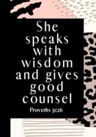 She Speaks With Wisdom and Gives Good Counsel