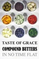 Taste of Grace Compound Butters