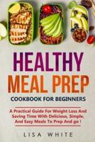 Healthy Meal Prep Cookbook for Beginners