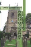 Dragonwood: Good & Charitable Works