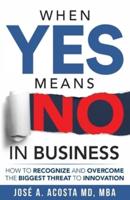 When YES Means NO in Business