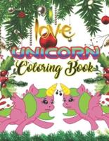 I Love Unicorn Coloring Book