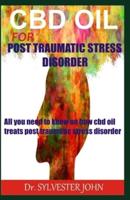 CBD Oil for Post Traumatic Stress Disorder