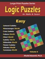 Activity Book: Logic Puzzles  for Adults & Seniors: 100 Easy Logic Puzzles (Samurai Sudoku, Minesweeper, Cross Sudoku, Numbrix, Fillomino, Slitherlink, Shikaku and Kuromasu).