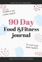 90 Day Food and Fitness Journal