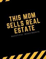 This Mom Sells Real Estate - Beautiful Investments