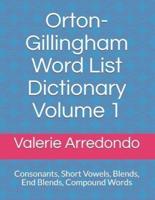 Orton-Gillingham Word List Dictionary Volume 1