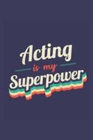 Acting Is My Superpower