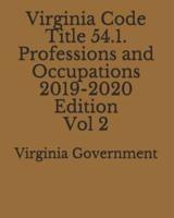 Virginia Code Title 54.1. Professions and Occupations 2019-2020 Edition Vol 2