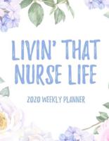 Livin' That Nurse Life 2020 Weekly Planner