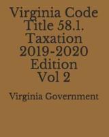 Virginia Code Title 58.1. Taxation 2019-2020 Edition Vol 2