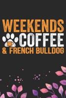 Weekends Coffee & French Bulldog