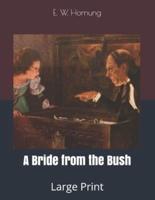 A Bride from the Bush: Large Print