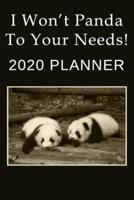 I Won't Panda To Your Needs