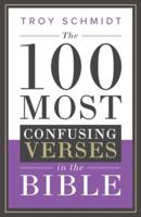 The 100 Most Confusing Verses in the Bible