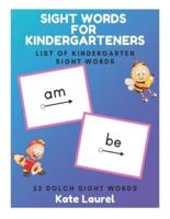 Sight Words for Kindergarteners - List of Kindergarten Sight Words - 52 Dolch Sight Words